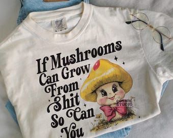 If Mushrooms Grow From Sh!t png, Vintage Retro PNG, Adult Humor Png, Funny Png, Sarcastic Png, Snarky Png, Motivational png, Inspirational