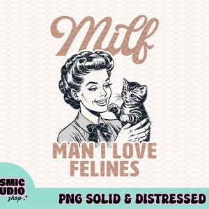 Mann ich liebe Felines Png, lustige Katzenmama Png, Katzenmama Png, Erwachsenen Humor Png, Katzenmama Geschenke, Trendy Png, Retro Vintage Png, Milfin Aint Easy Png
