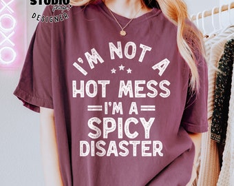 I'm not a hot mess I'm a spicy disaster SVG PNG, Mom Life Svg PNG, Hot Mess Express Svg Png, Funny mom png, Funny mom svg, Mom svg