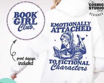 Emotionally Attached to Fictional Characters Png, Bookish png, Read More Books png, Book Lover png, Bookworm Book Club Romance Smut Reader