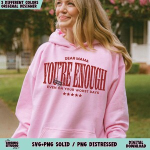Dear Mama You're Enough svg png, Mom life svg png, Tired Mom svg png, Aesthetic Mom svg png, Trendy svg, Mom Sublimation, Mom Cut File image 7