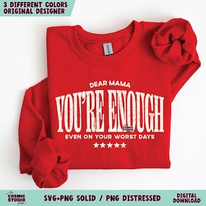 Dear Mama You're Enough svg png, Mom life svg png, Tired Mom svg png, Aesthetic Mom svg png, Trendy svg, Mom Sublimation, Mom Cut File image 6