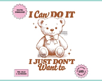 I can do it I just don't want to png, Adult Humor Png, Trendy Retro Design, Sarcastic Quote png, Sassy png, Retro Funny Design, Snarky png