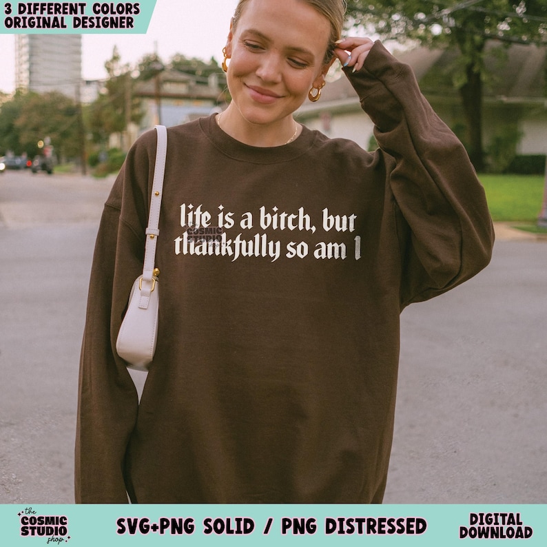 Snarky Sarcastic SVG PNG, Life is a B!tch, Funny Shirt Design, Adult humor png, Digital download image 5