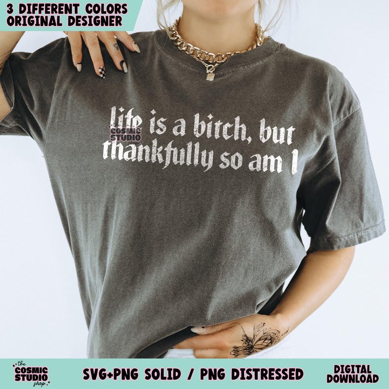 Snarky Sarcastic SVG PNG, Life is a B!tch, Funny Shirt Design, Adult humor png, Digital download image 3