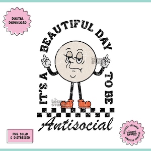 It's a Beautiful Day to Be asociaal png, humor voor volwassenen, karaktermascotte png, sublimatie, grappig karakter png, verdrietig png