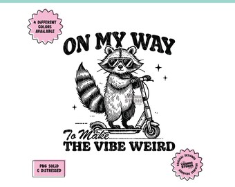 Auf meinem Weg, den Vibe zu machen Weird Png, Erwachsenen Humor Png, lustiges Png, sarkastisches Png, Sublimation, Retro lustig png, Aufkleber Tragetasche Design