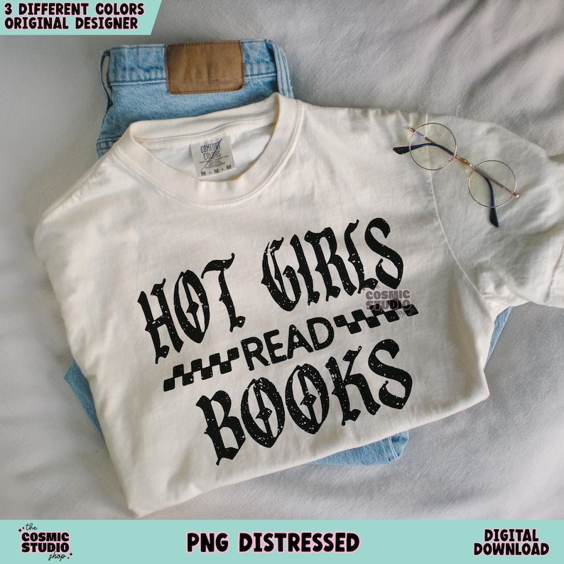 May include: A white t-shirt with a distressed black graphic that reads "Hot Girls Read Books".