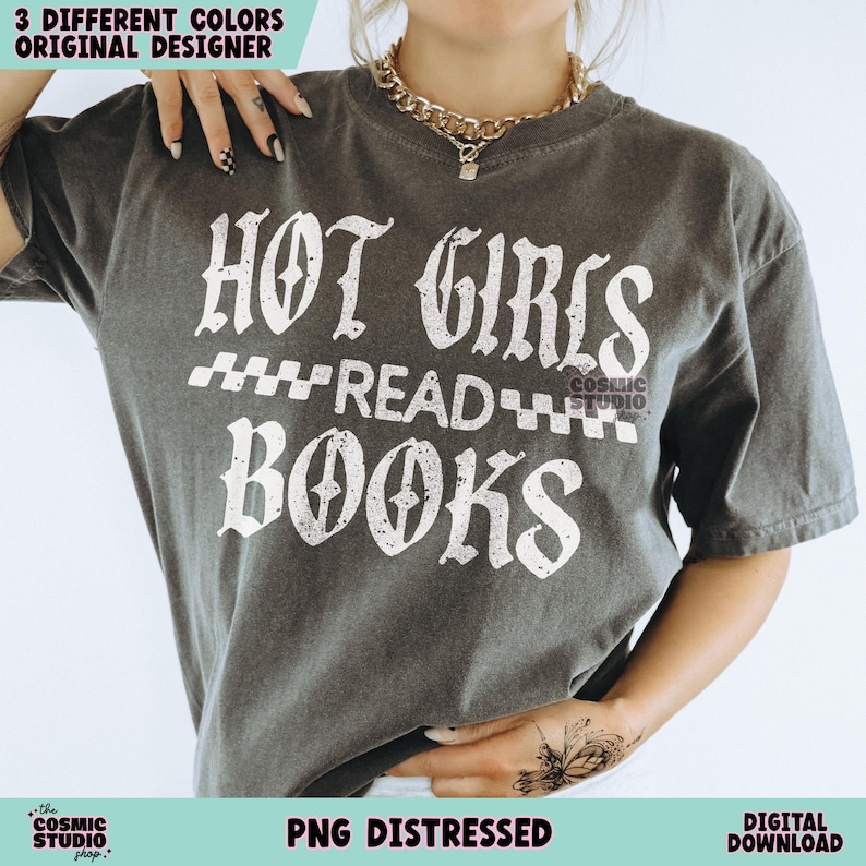 May include: Distressed gray t-shirt with white text that reads "Hot Girls Read Books" in a bold, gothic font. The text is framed by a checkered pattern.