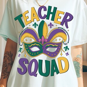 Mardi Gras Teacher Squad Png, Mardi Gras Sublimation PNG, Fleur De Lis Png, King Cake Png, Louisiana Crawfish Png, Mardi Gras Shirt