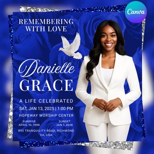May include: A memorial announcement with a blue floral background and the text "Remembering with Love." It features the name "Danielle Grace" and event details. A woman in a white suit is in the image. The Canva logo is in the upper right corner.