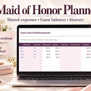 May include: A digital Maid of Honour Planner displayed on a laptop screen, featuring a Guest Costs & Reimbursements spreadsheet. The interface includes columns for guest names, expenses, and net balances. Labels indicate a 5-tab Excel workbook download.