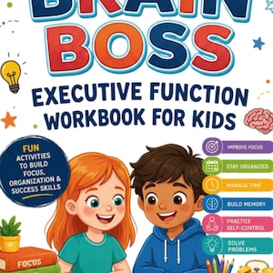 May include: A workbook titled BRAIN BOSS EXECUTIVE FUNCTION WORKBOOK FOR KIDS featuring a cartoon illustration of two children studying. The cover includes text about building focus, organization, and success skills, plus icons for time management.