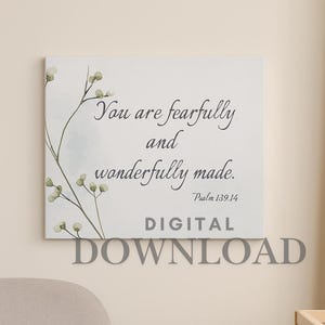 Psalm 139:14 - You Are Fearfully and Wonderfully Made - Christian Nursery Decor 16x20 or 11x 8.5 Scripture Print - Printable Nursery Art