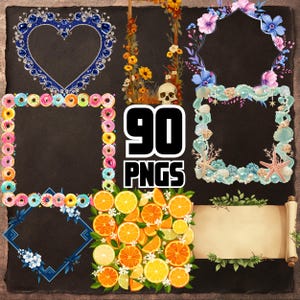 May include: A digital collection of 90 PNG frames featuring diverse designs including a blue jewelled heart, a floral border with a skull, a doughnut-themed square, a seashell frame, a blue geometric floral border, and a blank parchment scroll.