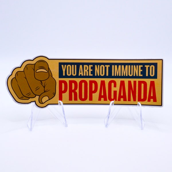 You Are Not Immune To Propaganda