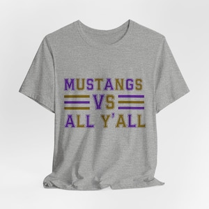 Mustangs vs All Y&#39;all Unisex Tee - Fun Spirit Shirt for Game Day, College Fans, Gifts for Students, Casual Wear, Sports Events, Team Pride