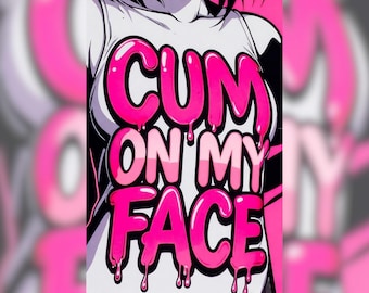 Cum on my face - Cum Slut Tank Top - Pink Bold Print