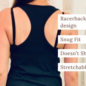 May include: Black racerback tank top with a snug fit. The tank top is described as "Stretchable" and "Doesn't Shrink".