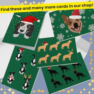 Greeting cards with illustrations of dogs wearing Santa hats and reindeer antlers. The cards feature various dog breeds on a green background with snowflakes. Text at the top says, "Find these and many more cards in our shop!"  There is a basset hound, a red heeler, a border collie, pit bulls, and German shepherds.