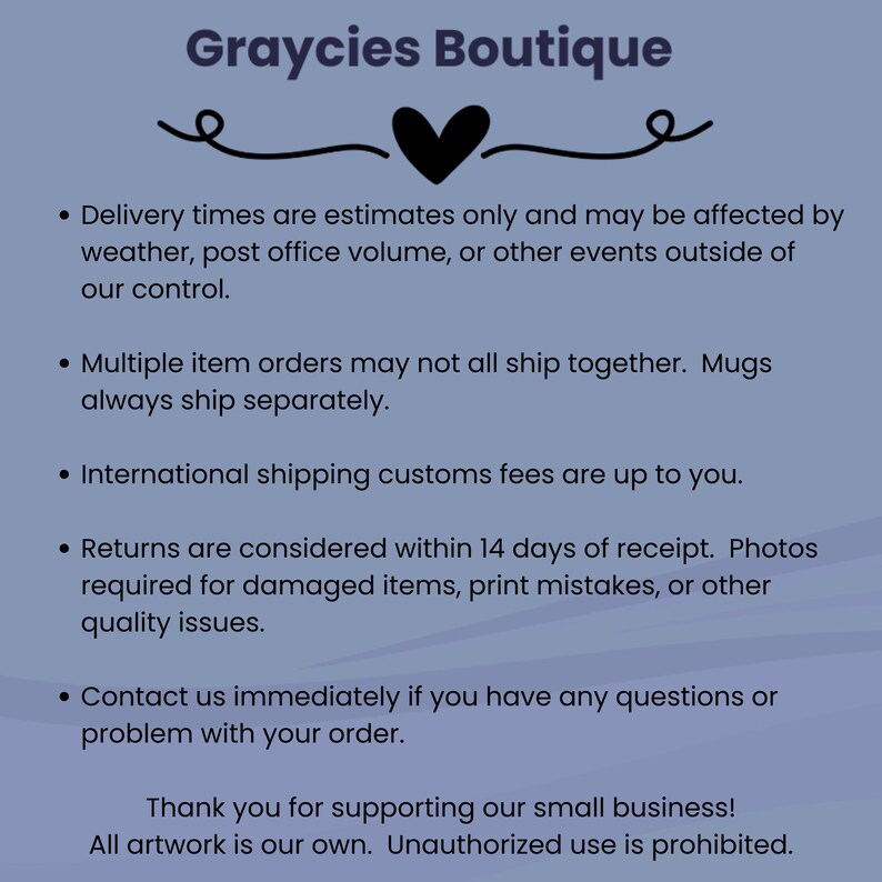 Image with the text "Graycies Boutique" at the top, followed by bullet points detailing shop policies, including:  We can't control shipping companies, mugs always ship separately, international customs are up to you, we accept returns within 14 days, and please contact us with questions or problems.  Thanks for supporting our small business.