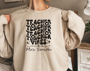 Teacher Vibes Custom Teacher Crewneck Sweatshirt Personalized Gift for Teacher, Teacher Vibes Shirt, Teacher Appreciation, Hoodie Gift