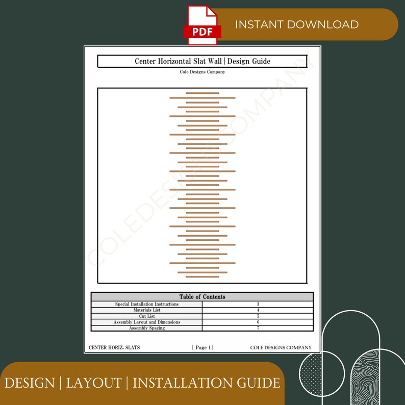 May include: A design guide for a center horizontal slat wall. The guide includes instructions for special installation, materials list, cut list, assembly layout and dimensions, and assembly spacing. The guide is titled "Center Horizontal Slat Wall | Design Guide" and is by Cole Designs Company.