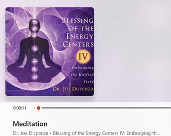 Dr. Joe Dispenza - Blessing of the Energy Centers IV (4) - Meditation and Explanation