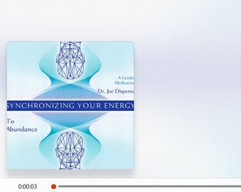 Dr Joe Dispenza - Synchronizing Your Energy to Abundance - Meditation and Introduction (Instructions)