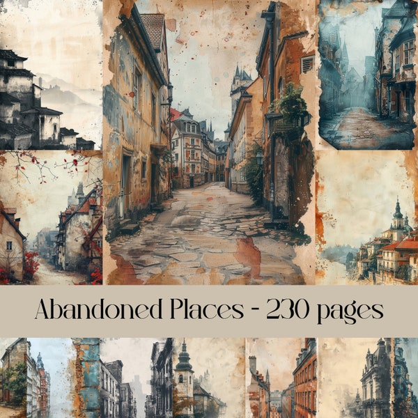 Abandoned Places Pages for scrapbooking and junk journal, stained paper, vintage images, architecture, building, towns and cities, landscape