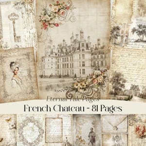 May include: A collection of vintage-style paper pages with illustrations of a French chateau, floral arrangements, and portraits. The pages have a sepia tone and handwritten script details. The text "Eternal Tale Pages" and "French Chateau - 81 Pages" are visible.