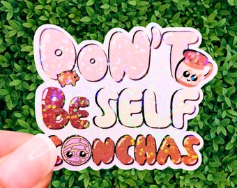 Mexican Stickers, Don&#39;t Be Self Conchas, Mujer Latina Sticker, Vinyl Sticker, Spanish Sticker, Waterproof Sticker, Chingona, Luggage Sticker
