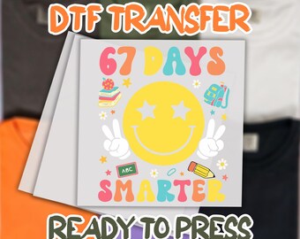 67th Day of School DTF Transfer, 67 Days Smarter Teacher DTF Transfer, 67th Day of School Dtf Gang Sheet
