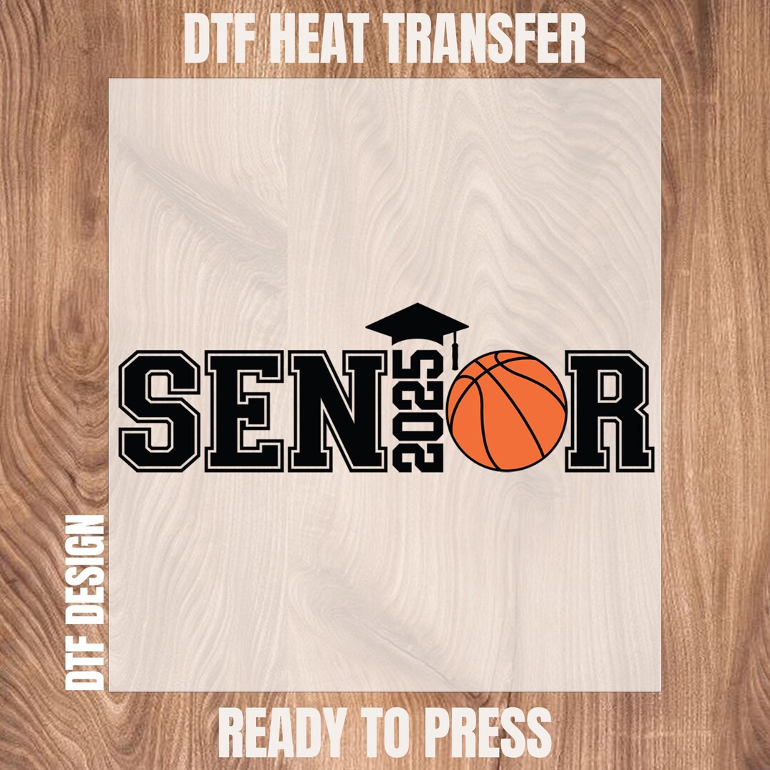 Senior 2025 Basketball - High School, College Graduation DTF Design ...