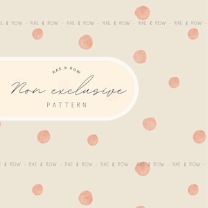 May include: A cream-colored pattern with scattered peach-colored polka dots. The design includes the text "RAE & ROW" and "Non exclusive PATTERN". The repeating text "RAE & ROW" is also present.