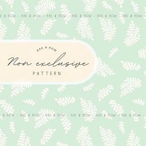 May include: A seamless pattern featuring white fern-like leaves scattered across a light green background. The text "RAE & ROW" and "Non exclusive PATTERN" are displayed in a cream-colored banner. The design is repeated across the image.