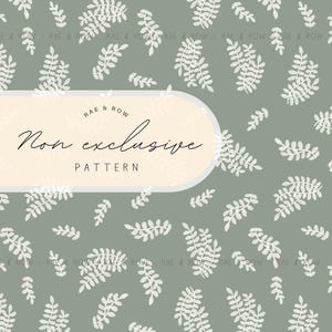 May include: A seamless pattern featuring white fern-like leaf designs scattered across a muted green background. The design includes the text "RAE & ROW" and "Non exclusive PATTERN" in a cream-colored oval.