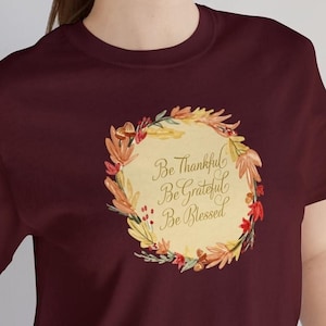 Blessed Grateful T-Shirt | Thankful Tee Shirt | Sweet Thanksgiving Tshirt | Cute Holiday Tee | Tailored Fit Small to 3X Tshirt | More Colors