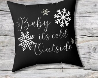 Winter throw pillow| “Baby its cold outside” pillow| black and white throw pillow| Christmas decor| winter decor