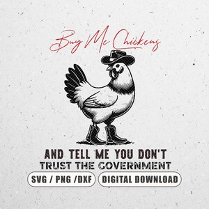 Buy Me Chickens And Tell Me You Hate The Government svg, Chickens Government svg, Funny Chickens,file for cricut svg png Chicken Farm
