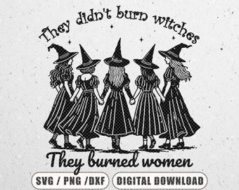 Nie palili czarownic, palili kobiety, Vintage Witch Svg Retro Witch Svg Witch Halloween Svg Witchy Vibes Vintage Halloween Gift for Her