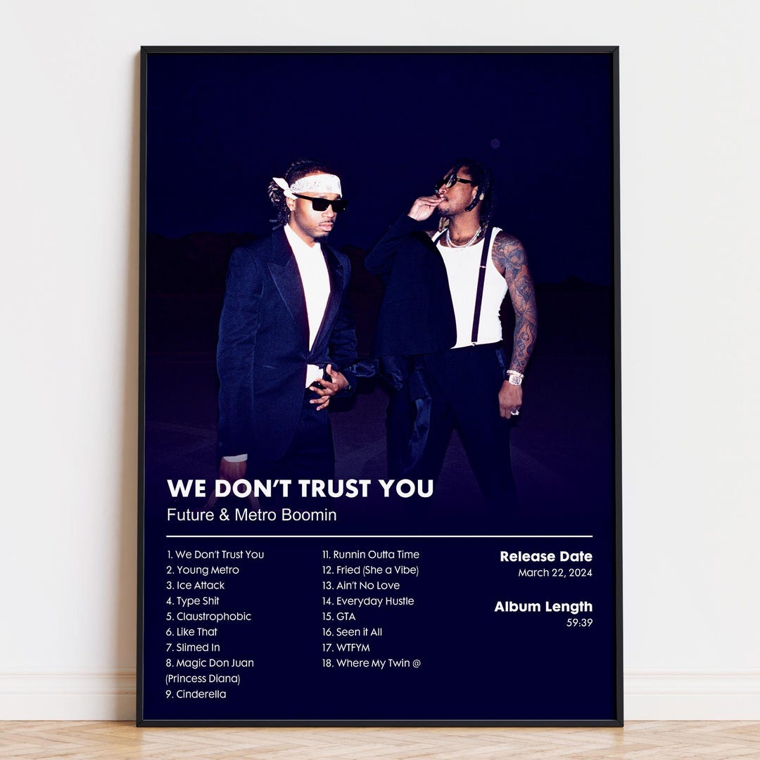 Future & Metro Boomin - We Don't Trust You - Album Poster Print - Etsy UK