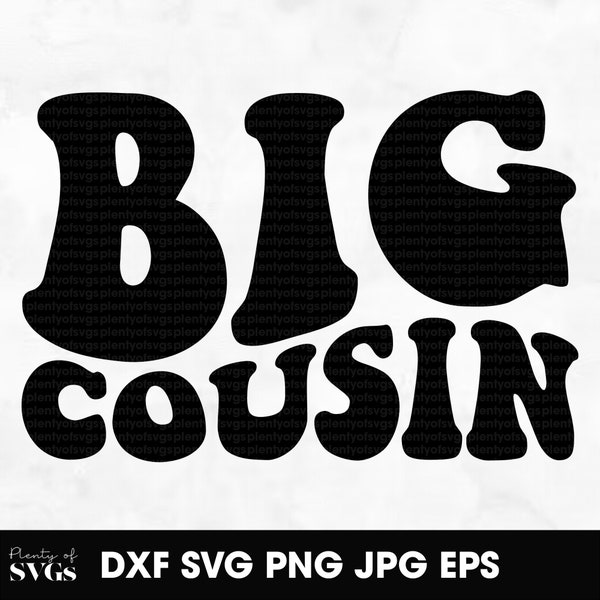 Big Cousin SVG Files - Kids SVG - Cousins SVG - Promoted to Big Cousin - Retro Wavy Big Cousin Svg - Children Svg - Family Svg