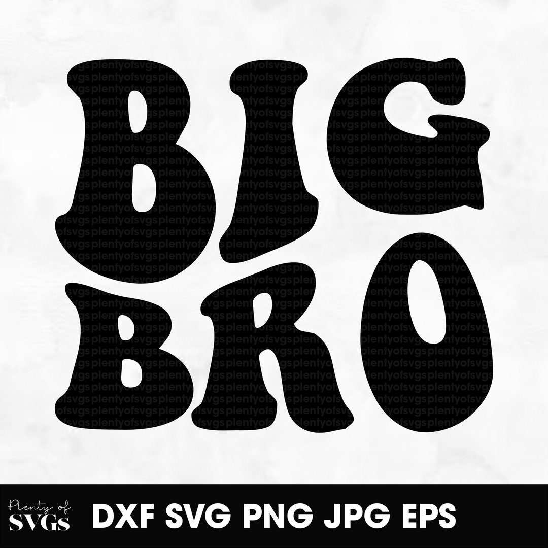 Big Bro SVG Files - Big Brother SVG - Kids SVG - Family Shirt Svg - Big ...