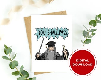 Tarjeta de graduación imprimible / Gandalf inspirado en El Señor de los Anillos / ¡Pasarás! / Descarga digital instantánea