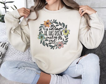 Sweat-shirt Il n'est pas ici, il s'est levé, chemise avec écriture sainte de Pâques, tenue chrétienne, cadeaux chrétiens, sweat-shirt cadeau couronne ressuscitée, tenue de Pâques