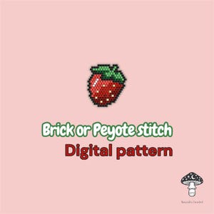 May include: A digital pattern featuring a pixelated strawberry design, rendered in shades of red, green, and white. The text "Brick or Peyote stitch Digital pattern" is displayed in green and red. A mushroom illustration is in the bottom right corner.