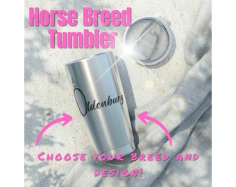 Horse Breed Vagabond 20oz Tumbler - Hanoverian - Oldenburg - Arabian - Westfalen - Holsteiner - and more - Equestrian apparel - Horse Gifts