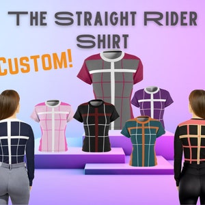 The Equestrian Straight Rider Shirt - Custom order - Dressage training - Equestrian Apparel