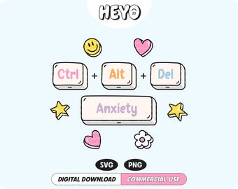 Ctrl Alt Del Anxiety SVG PNG File Therapy Humor Mental Reset Funny Cute Trendy Digital Design for T-Shirts, Stickers, Cups, Totes, etc.